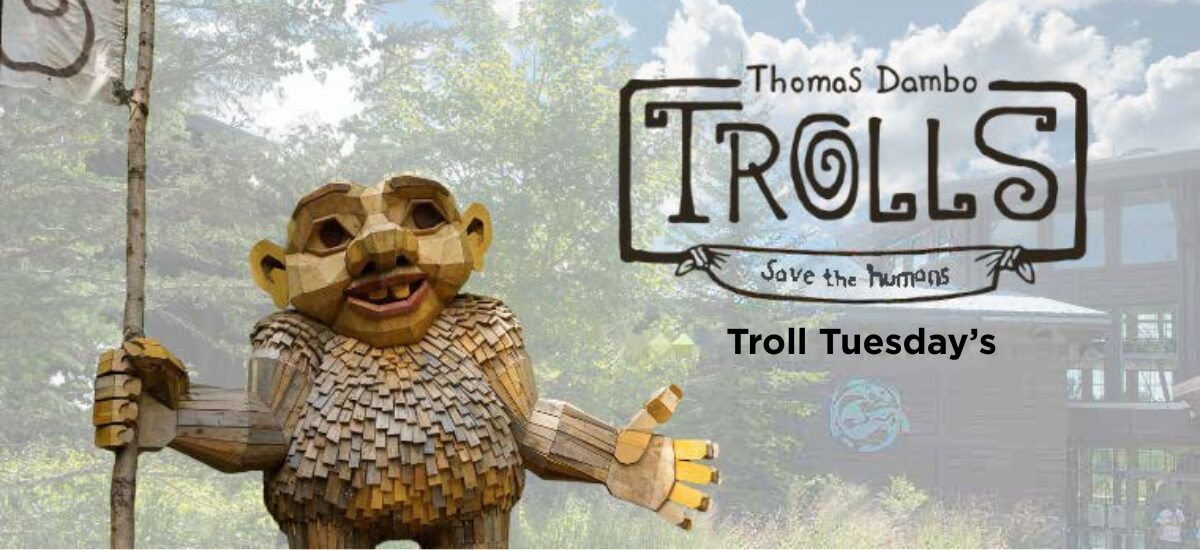 Troll Tuesday's