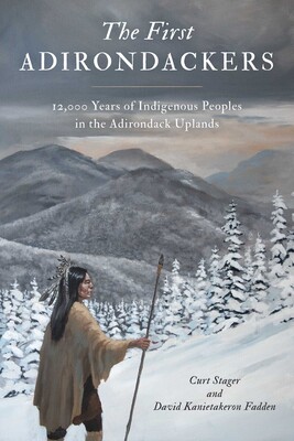Science Speaker: The First Adirondackers with Dave Fadden and Curt Stager